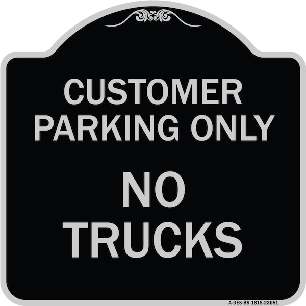 Signmission Reserved Parking Customer Parking No Trucks Heavy-Gauge Aluminum Sign, 18" x 18", BS-1818-23051 A-DES-BS-1818-23051 - main